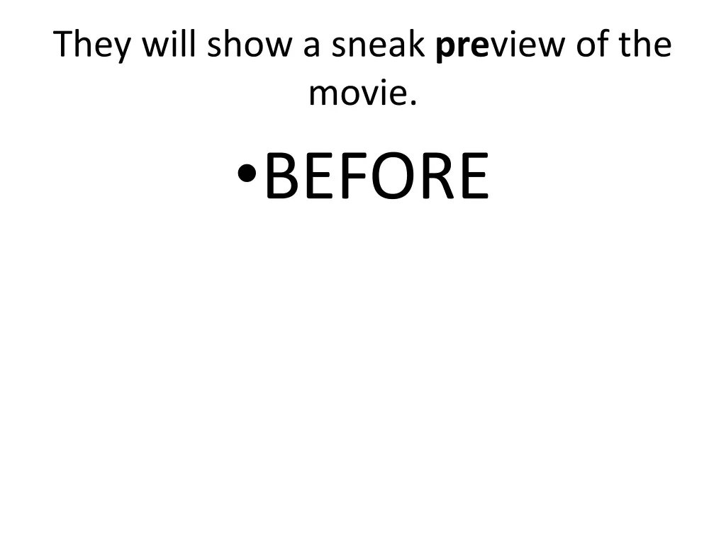 they will show a sneak pre view of the movie