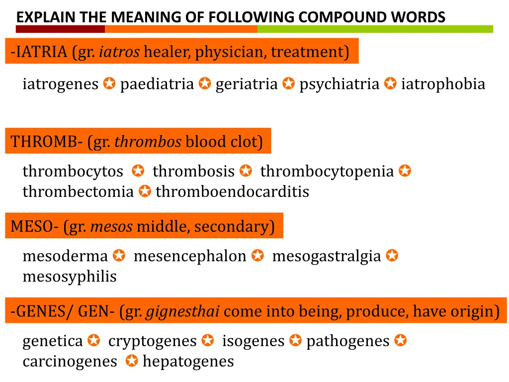 explain the meaning of following compound words