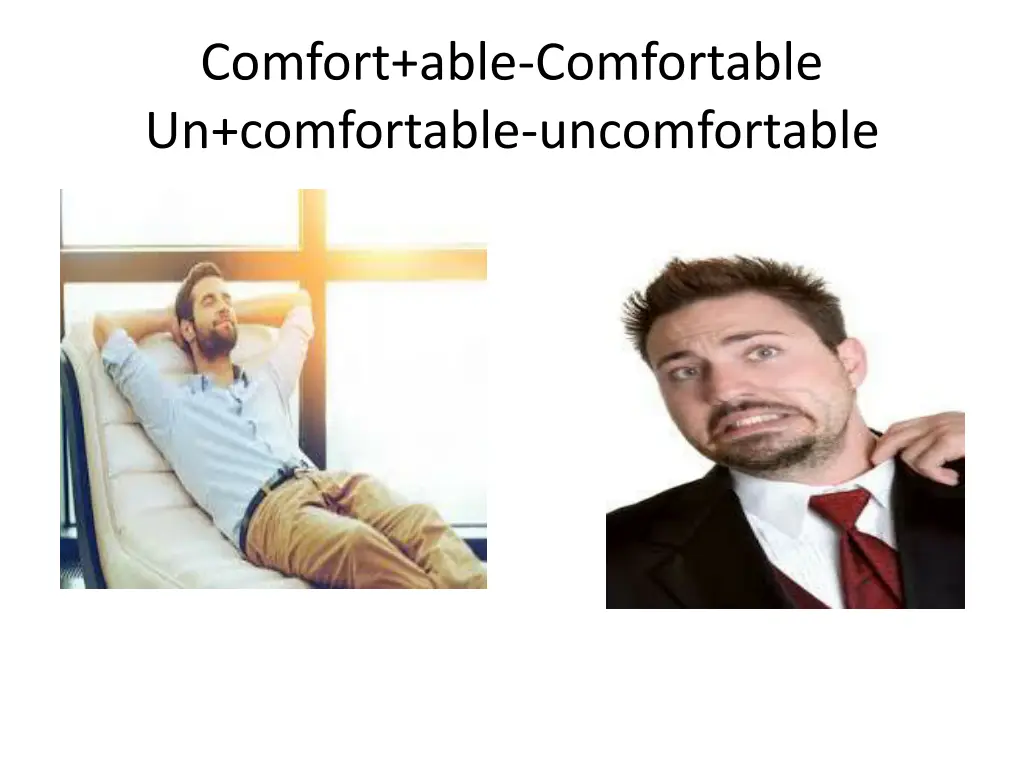 comfort able comfortable un comfortable