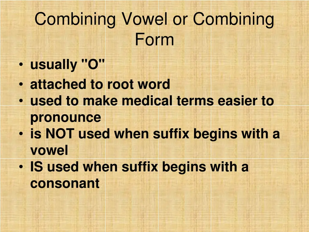 combining vowel or combining form usually