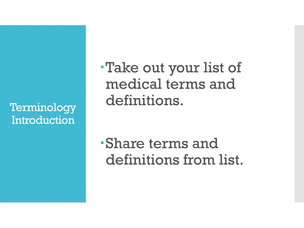 take out your list of medical terms