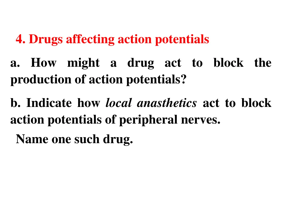 4 drugs affecting action potentials