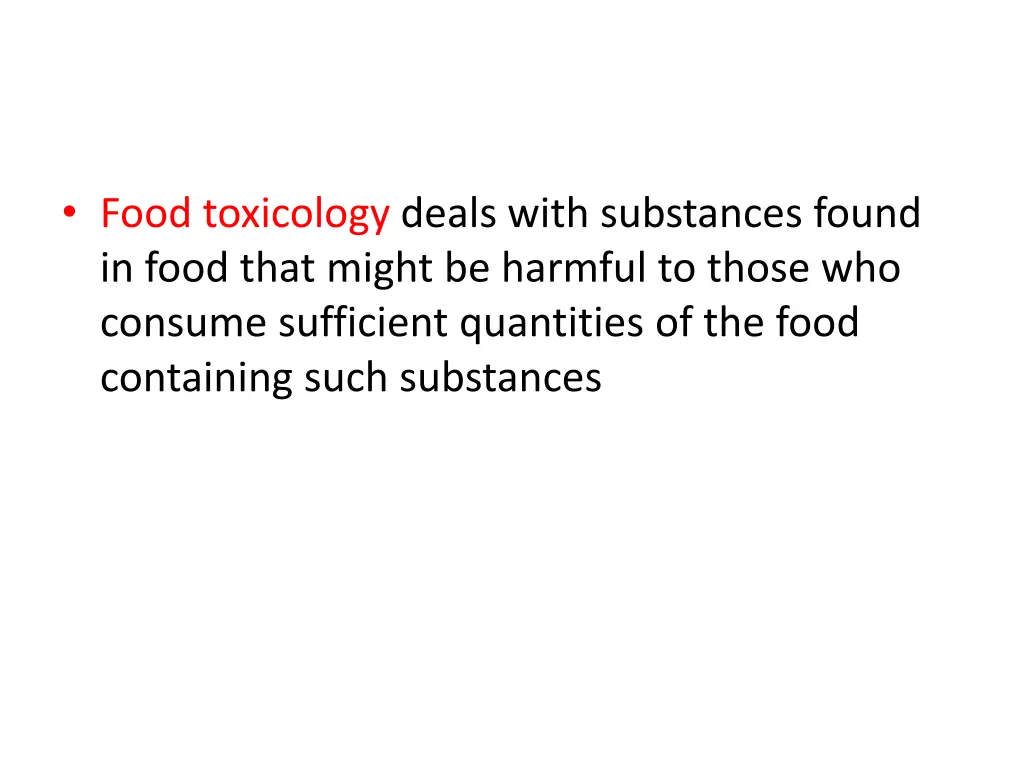 food toxicology deals with substances found