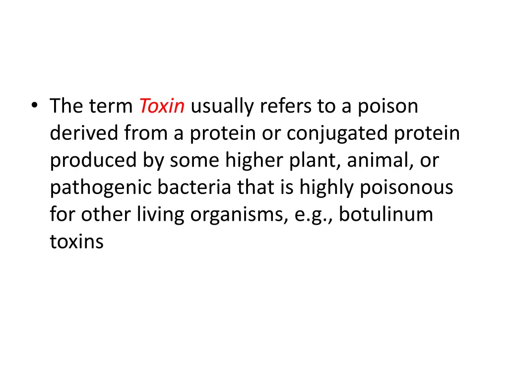 the term toxin usually refers to a poison derived