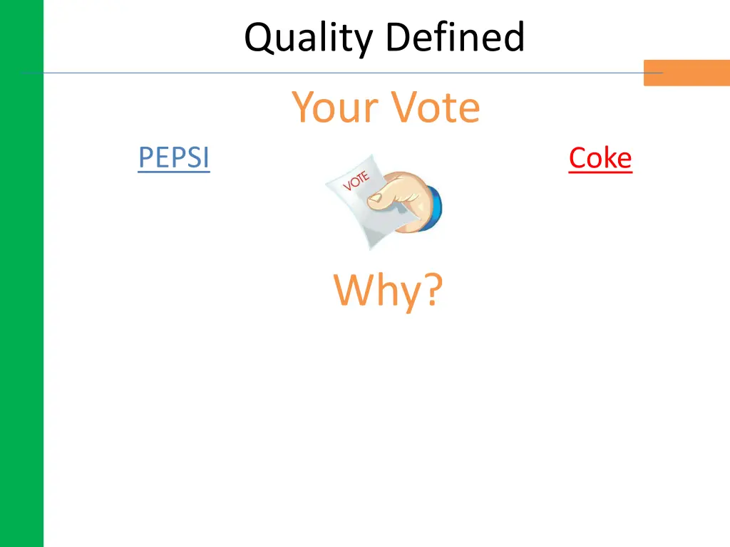 quality defined your vote