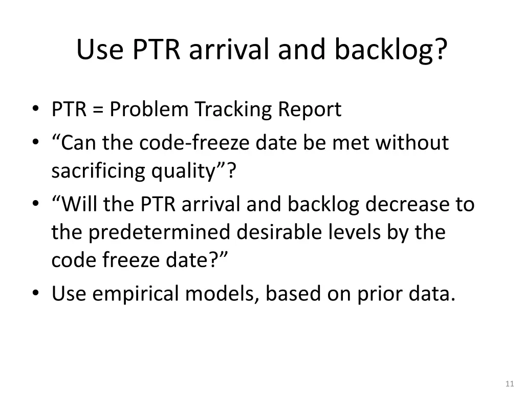 use ptr arrival and backlog