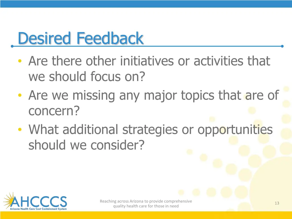 desired feedback are there other initiatives