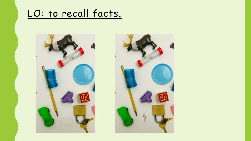 lo to recall facts 3