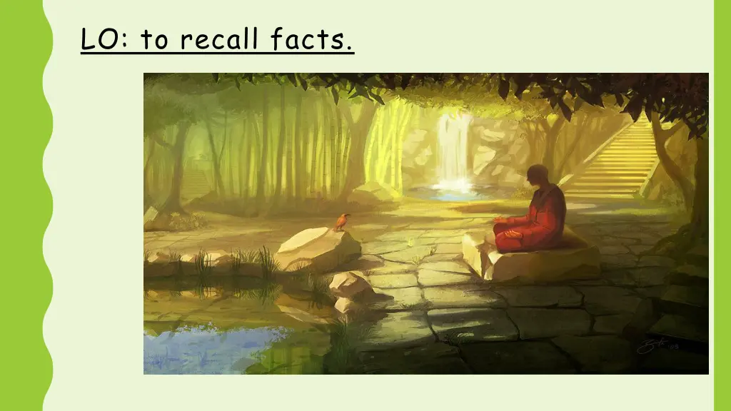 lo to recall facts