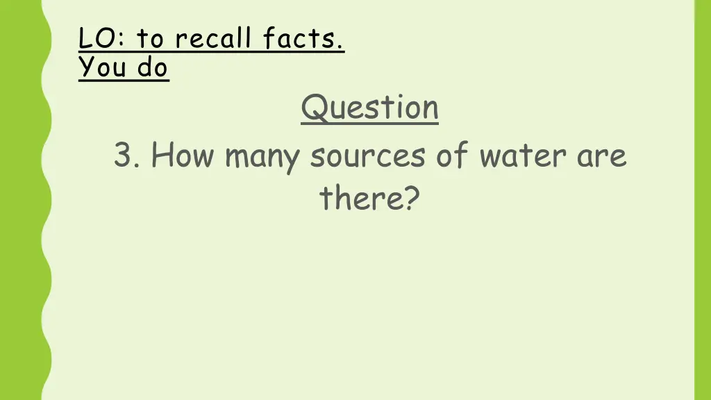 lo to recall facts you do 4