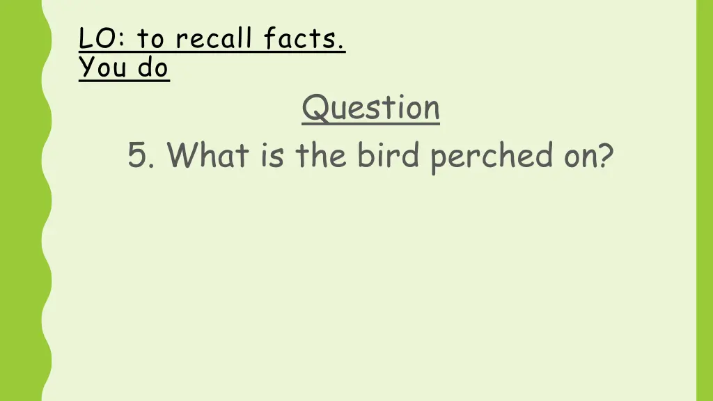 lo to recall facts you do 8