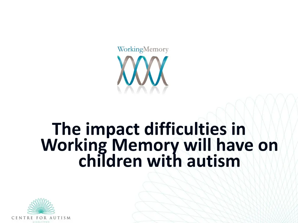 the impact difficulties in working memory will