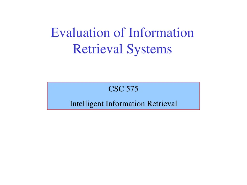 evaluation of information retrieval systems 1