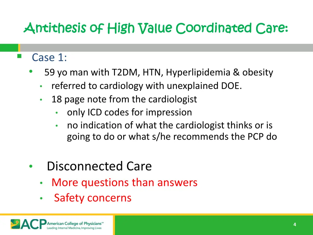 antithesis of high value coordinated care