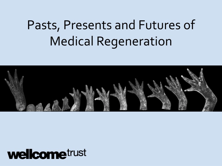 pasts presents and futures of medical regeneration