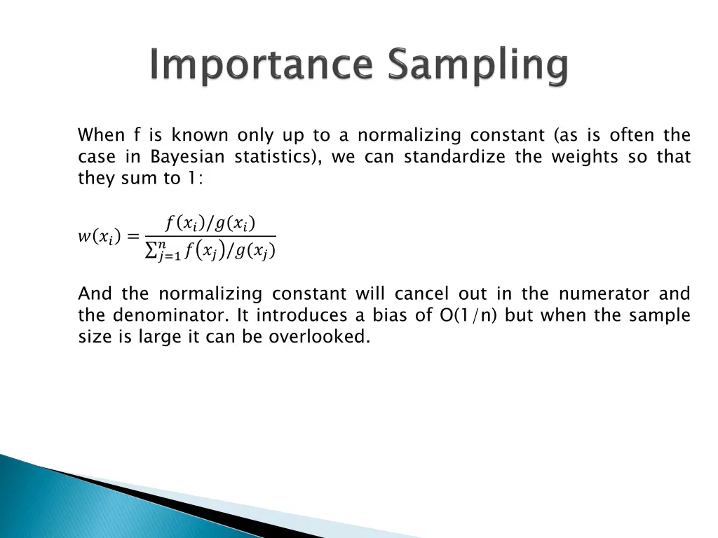 when f is known only up to a normalizing constant