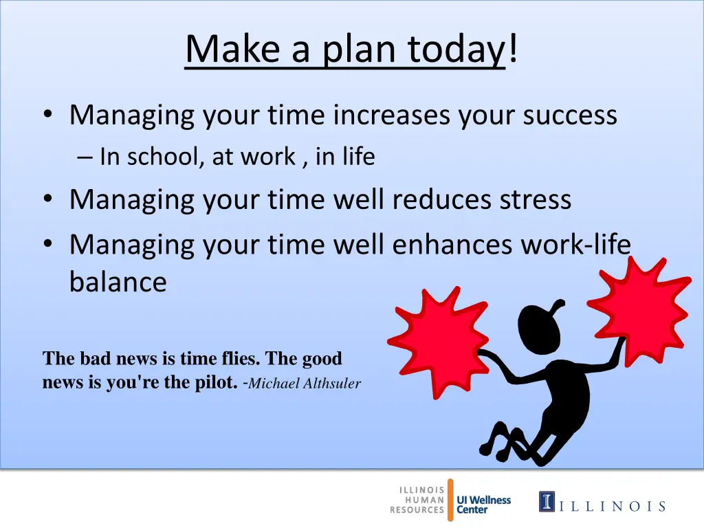 make a plan today