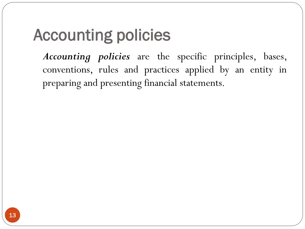 accounting policies accounting policies