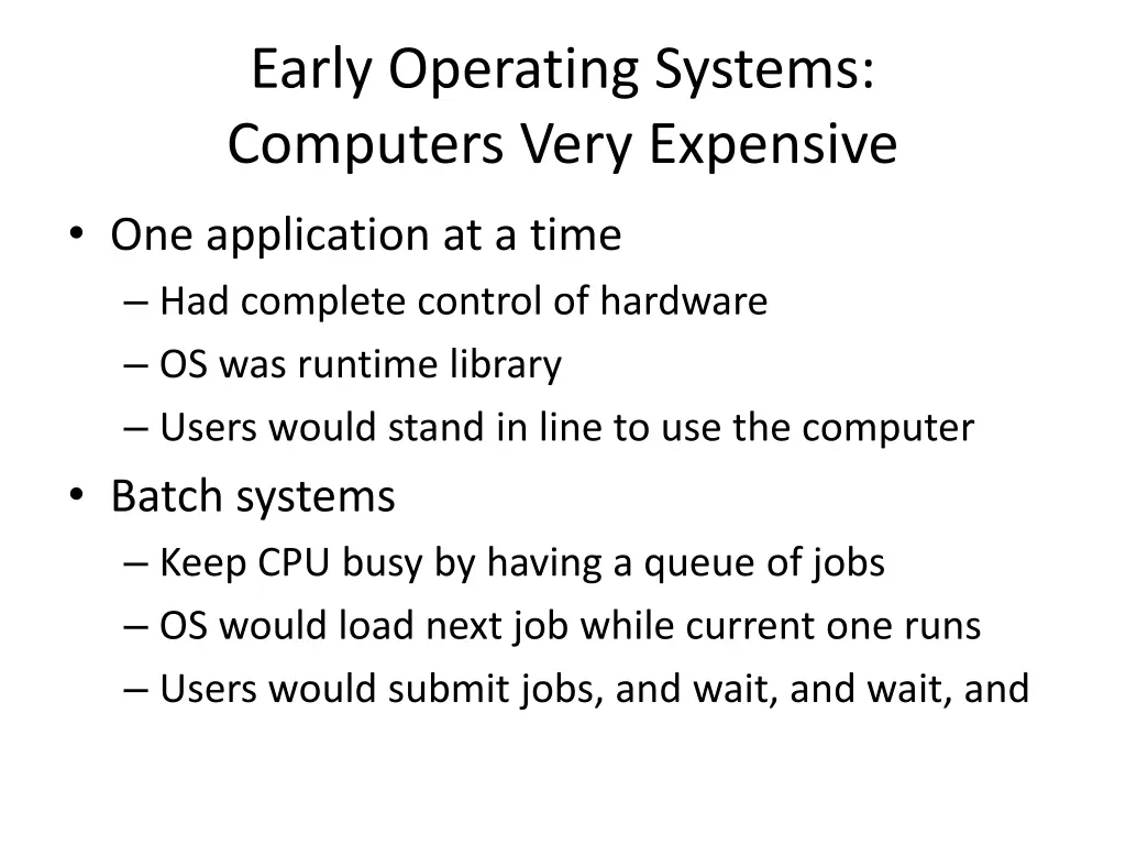 early operating systems computers very expensive