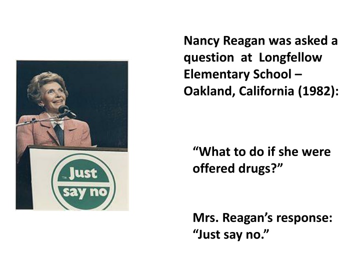 nancy reagan was asked a question at longfellow