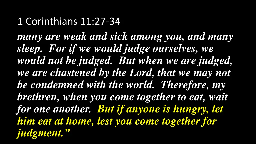 1 corinthians 11 27 34 many are weak and sick 1