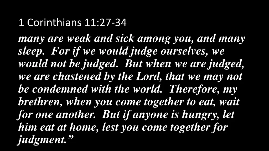 1 corinthians 11 27 34 many are weak and sick