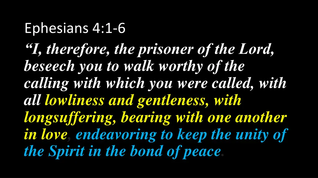 ephesians 4 1 6 i therefore the prisoner 2