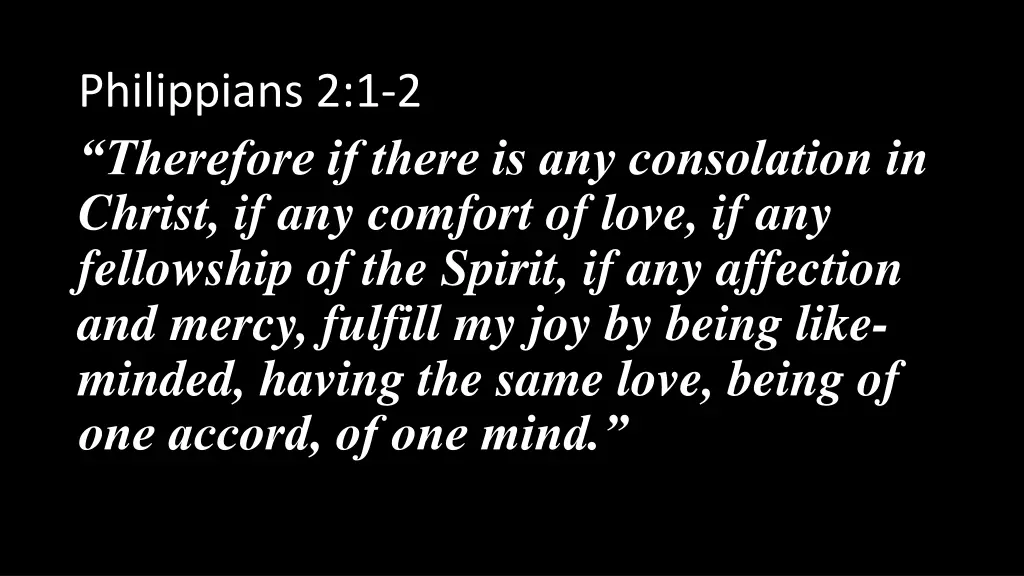 philippians 2 1 2 therefore if there