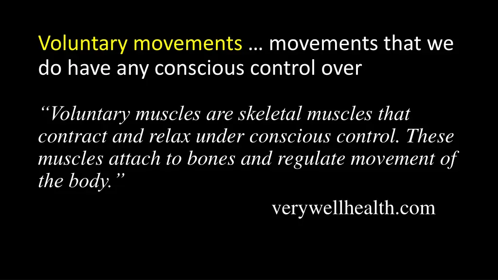 voluntary movements movements that we do have 1