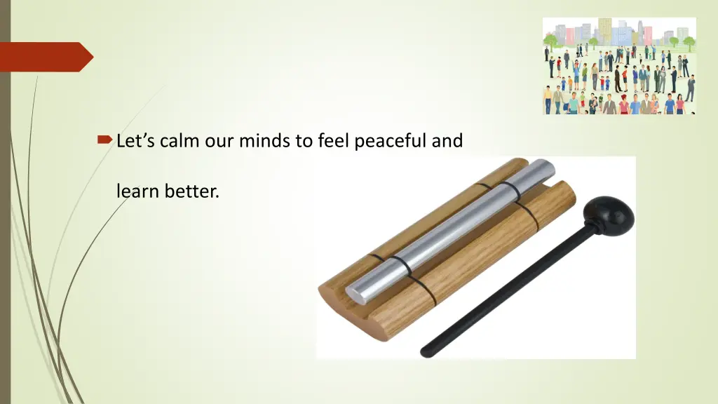 let s calm our minds to feel peaceful and