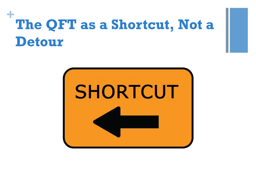 the qft as a shortcut not a detour