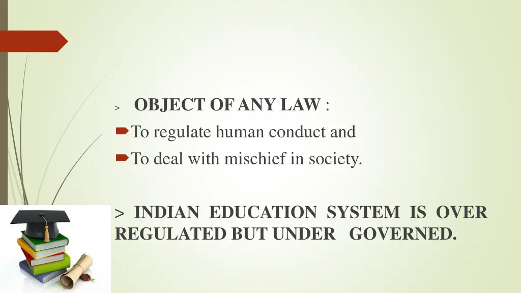 object ofany law to regulate human conduct