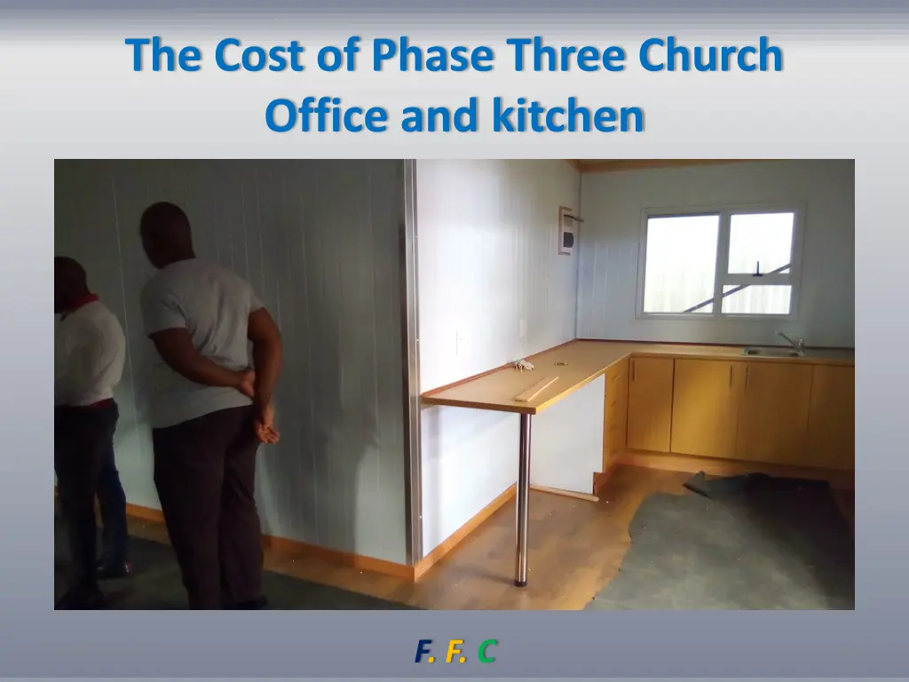 the cost of phase three church office and kitchen