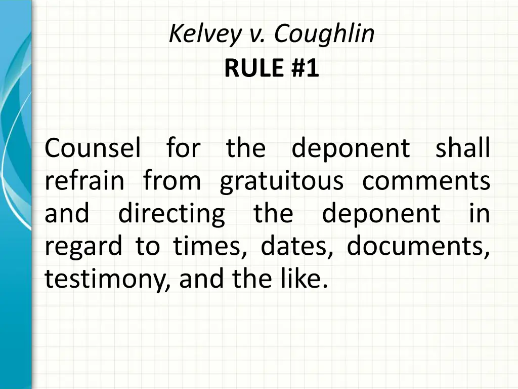 kelvey v coughlin rule 1