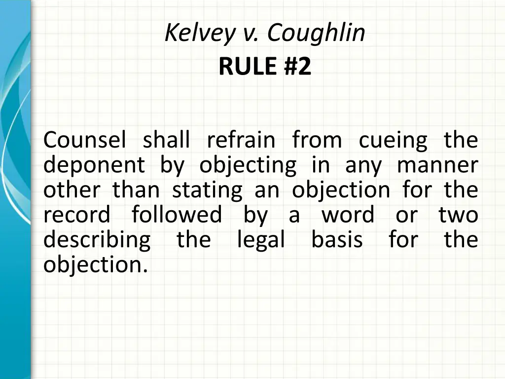 kelvey v coughlin rule 2