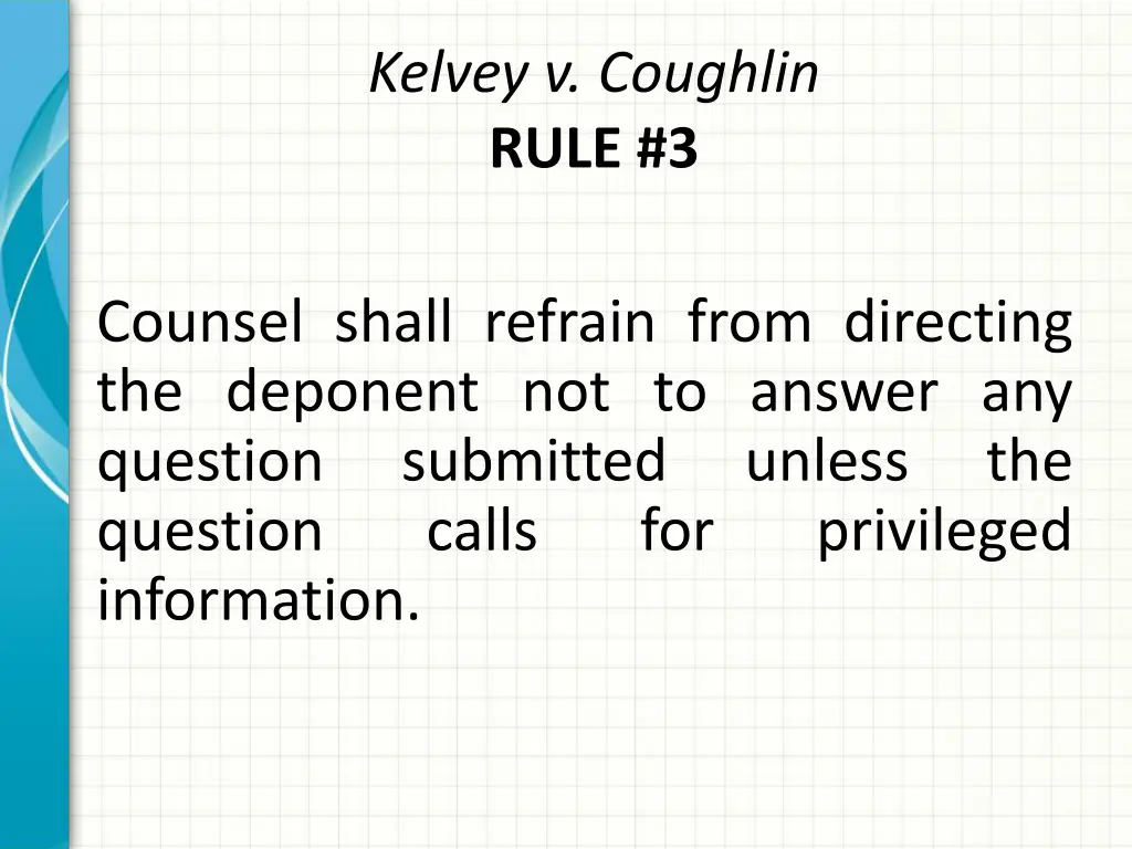 kelvey v coughlin rule 3