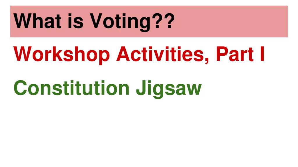 what is voting workshop activities part i