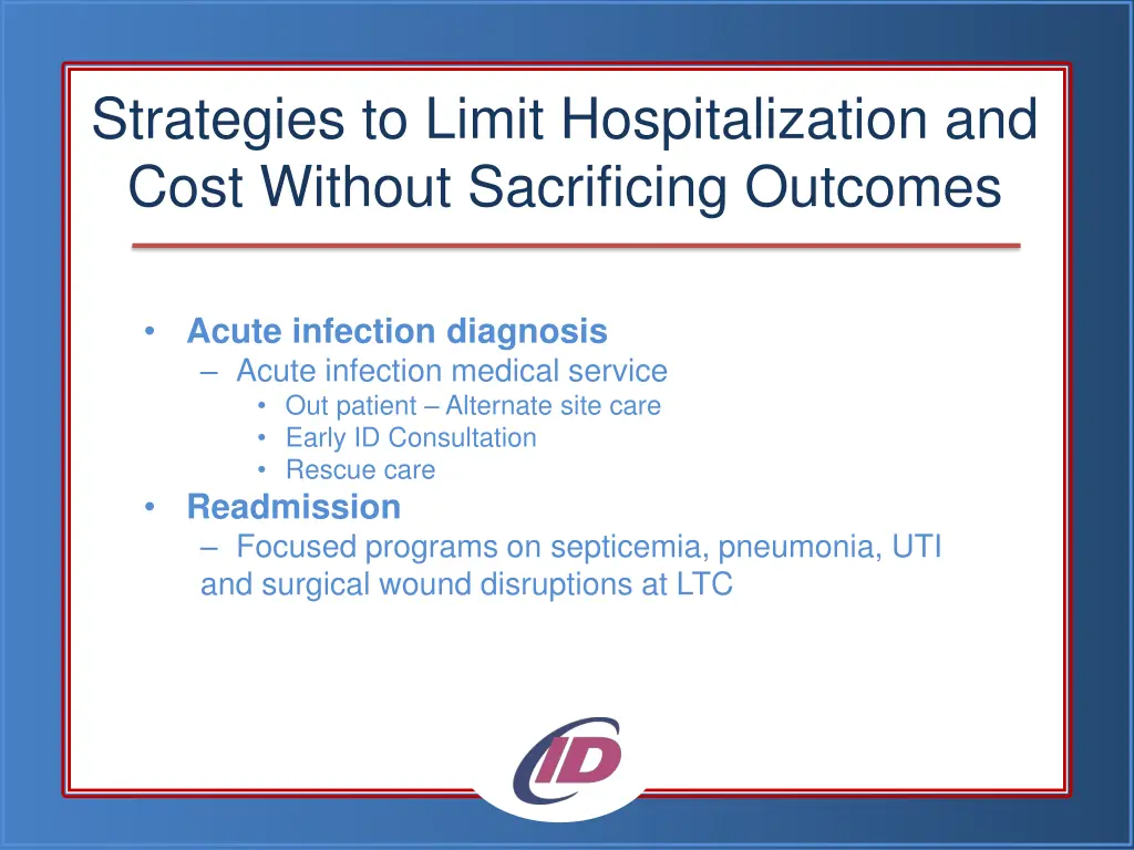 strategies to limit hospitalization and cost