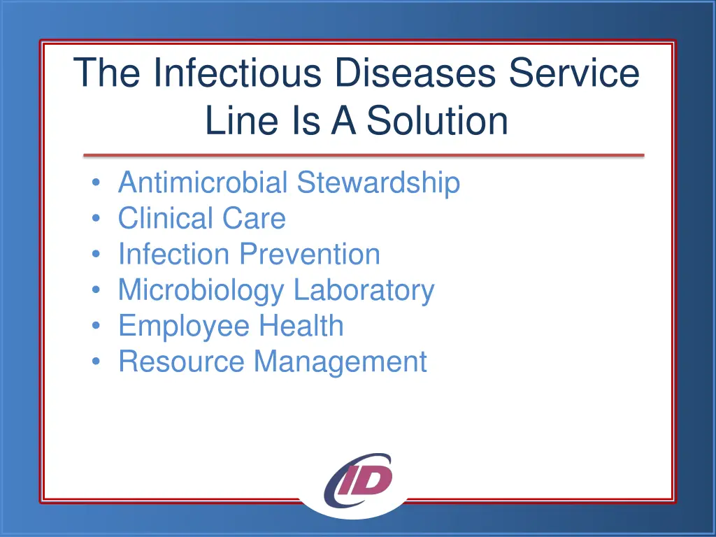 the infectious diseases service line is a solution