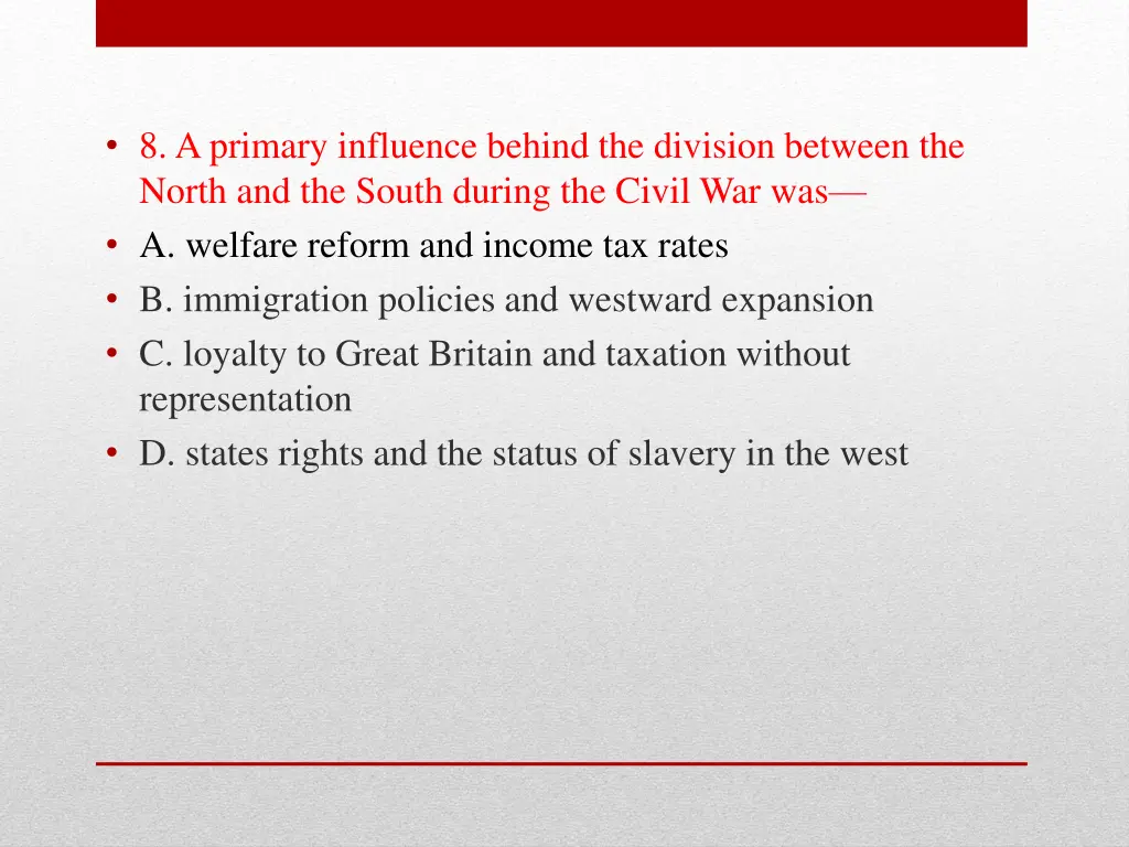 8 a primary influence behind the division between