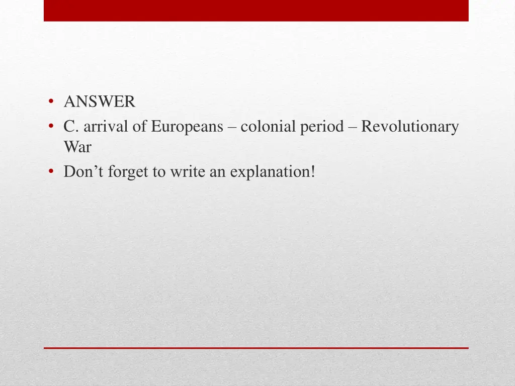 answer c arrival of europeans colonial period