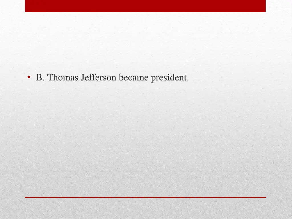 b thomas jefferson became president