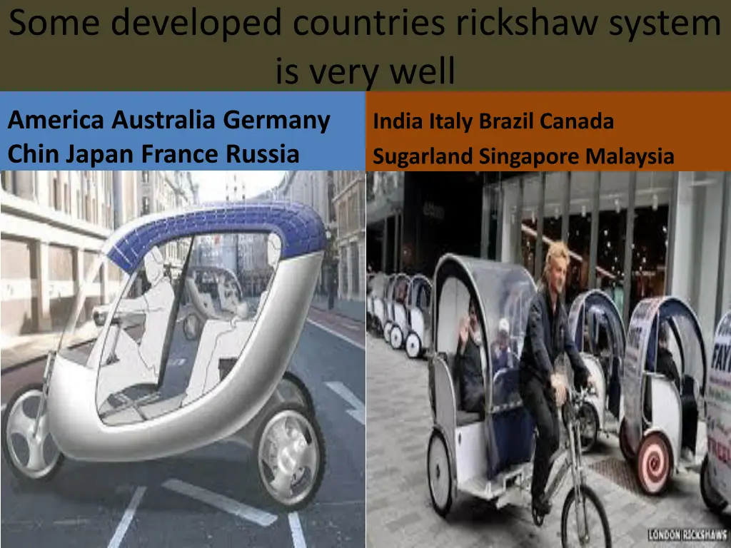 some developed countries rickshaw system is very