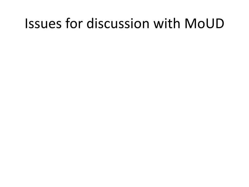 issues for discussion with moud