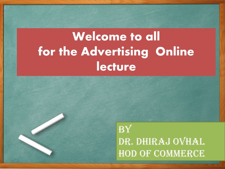 welcome to all for the advertising online lecture