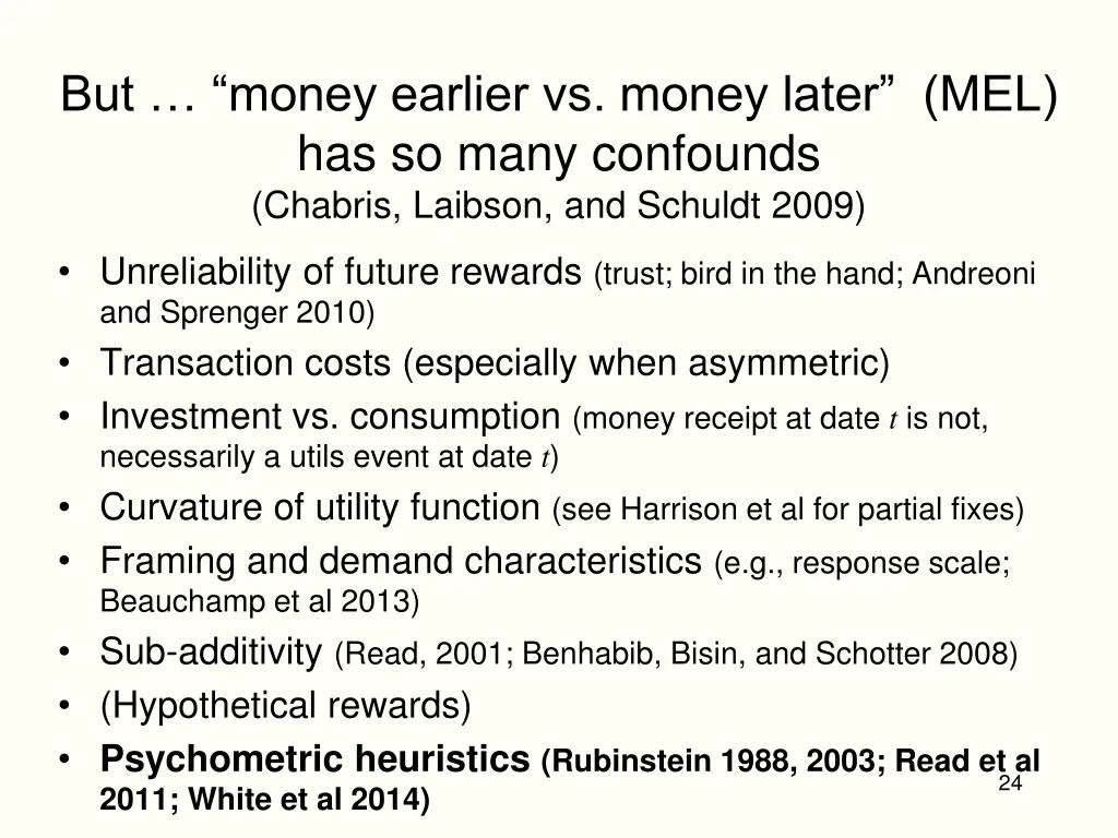 but money earlier vs money later mel has so many 1