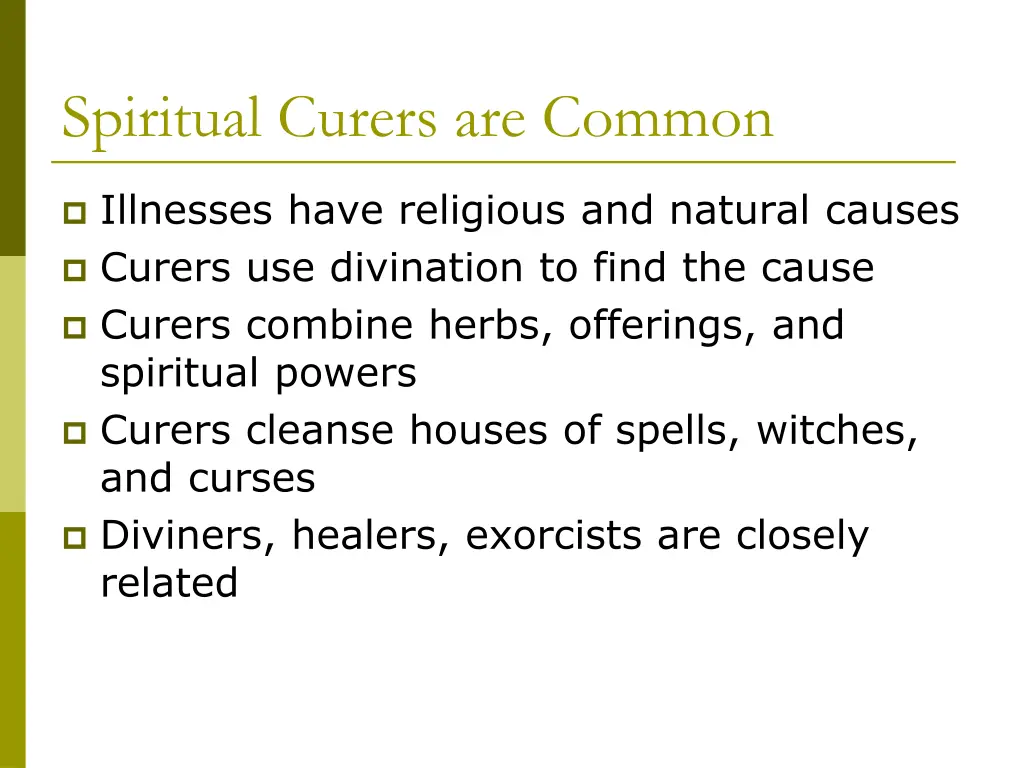 spiritual curers are common