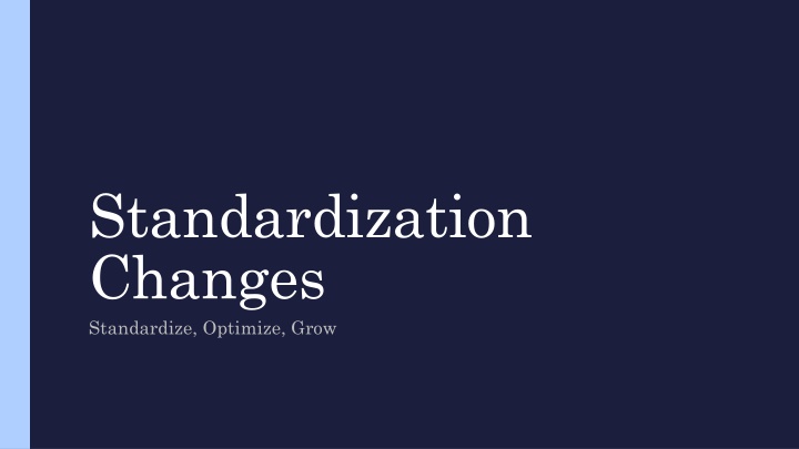 standardization changes standardize optimize grow