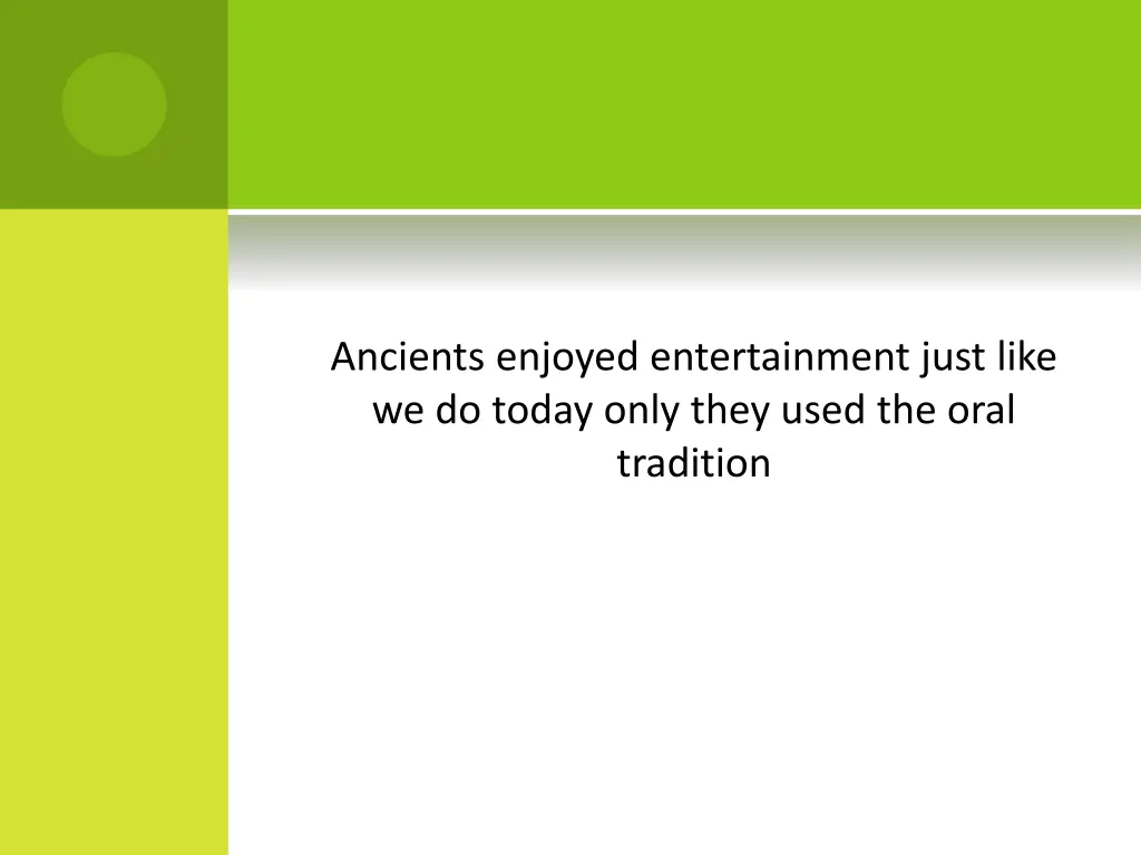 ancients enjoyed entertainment just like