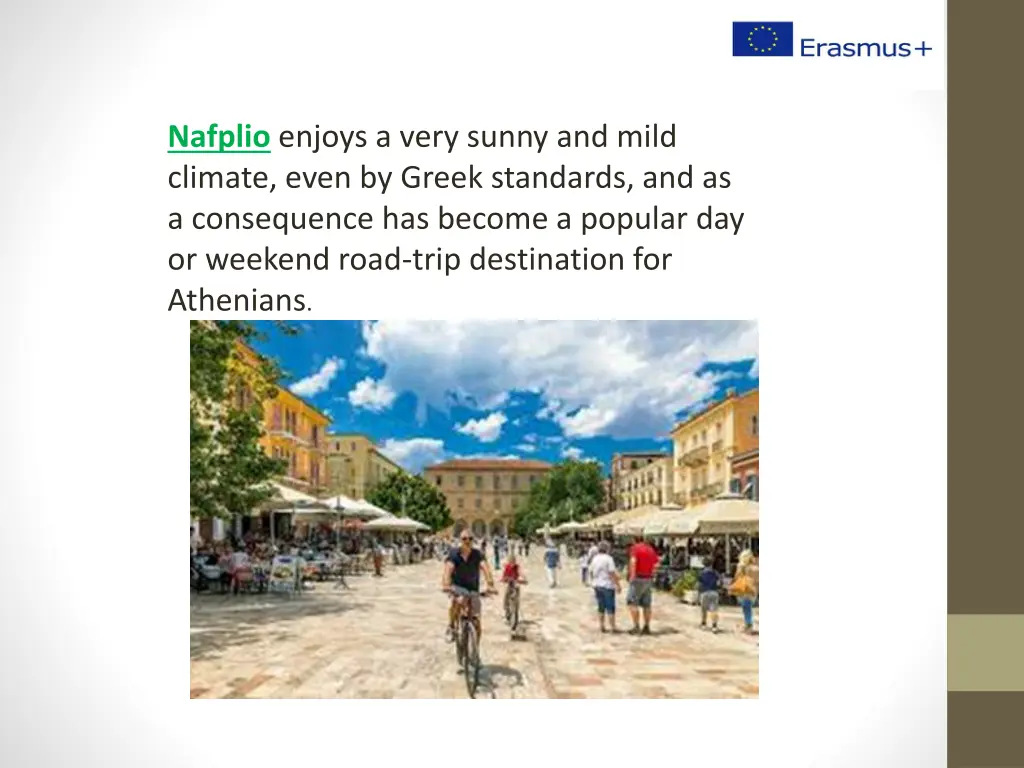 nafplio enjoys a very sunny and mild climate even